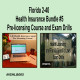  40 hr Health Insurance Pre-licensing course and Exam Drills Bundle #5
