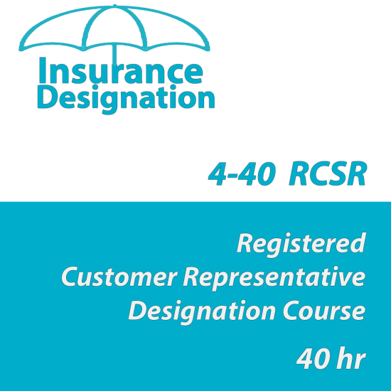 Insurance, Florida, Property & Casualty, Insurance Designation, Property & Casualty, Property and Casualty, Designation Courses, Insurance, All Courses,40 hr 4-40 RCSR Registered Customer Representative Designation Course 